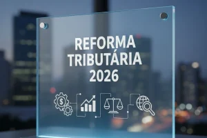 Reforma Tributária 2026 começa agora, veja o que muda para empresas e contadores
